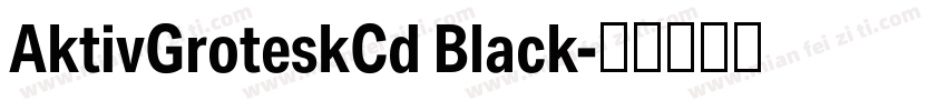 AktivGroteskCd Black字体转换